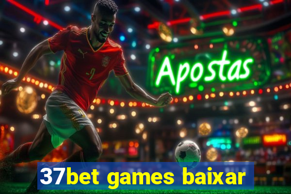 37bet games baixar